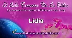 Lidia | Mujeres de la Biblia | Serie El Lado Femenino de la Biblia Volumen I