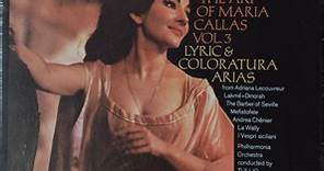 Maria Callas - The Art Of Maria Callas Vol. 3: Lyric & Coloratura Arias