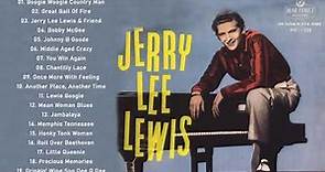 The Best Of Jerry Lee Lewis Album 💯💯💯 Jerry Lee Lewis Greatest Hits
