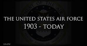 "The United States Air Force: 1903 - Today" - A History of Heroes