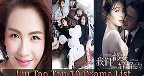 Chinese Actress Liu Tao Top 10 Drama List 2019
