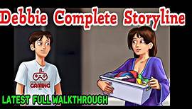 Debbie Complete Storyline | Summertime saga 0.20.1 | Debbie's Latest Full Walkthrough