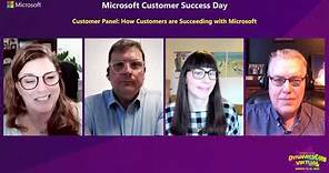 Customer Panel: How Customers Are Succeeding With Microsoft