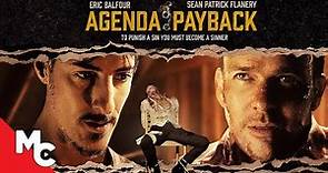 Agenda: Payback | Full Movie | Sean Patrick Flanery | Eric Balfour