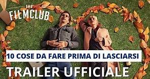 10 cose da fare prima di lasciarsi | Trailer italiano | HD | The Film Club