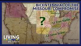 Bicentennial of the Missouri Compromise | Living St. Louis