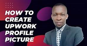 How to create Upwork profile picture | the rules | size | and changing image