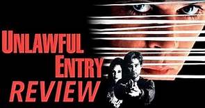 Movie Review Ep. 407: Unlawful Entry
