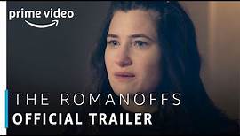 The Romanoffs | Official Trailer | Prime Original | Amazon Prime Video