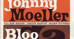 Johnny Moeller - BlooGaLoo!