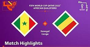 Senegal v Congo | FIFA World Cup Qatar 2022 Qualifier | Match Highlights