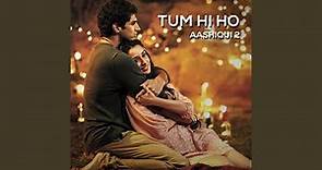 Tum Hi Ho (From "Aashiqui 2")