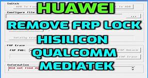 Huawei FRP Tool | FRP Bypass Fastboot Mode | HiSilicon,Qualcomm,Mediate