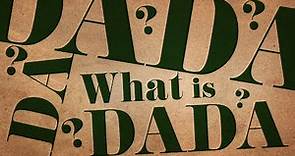 What is Dada? - A Short Introduction
