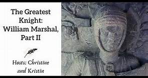 Ep 273 The Greatest Knight: William Marshal, Part II