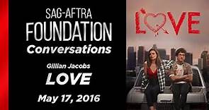 Conversations with Gillian Jacobs of LOVE