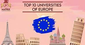 Top 10 Best Universities in Europe 2022