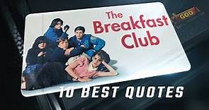 The Breakfast Club 1985 - 10 Best Quotes