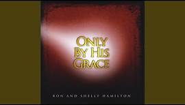 Only By His Grace