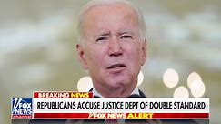 Republicans target DOJ for 'double standard' on investigating Biden vs Trump
