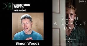 BAFTA Nominated Director Simon Woods on Dark Child’s Eye View of a Marriage Short Such a Lovely Day