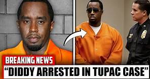 BREAKING: Sean "P Diddy" Combs OFFICIALLY ARRESTED In 2Pac's Murder Case?!