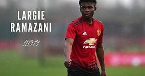 Largie Ramazani (Manchester United) - Highlights 2019