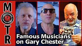 Famous Musicians on Gary Chester