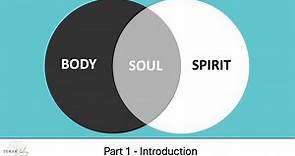 Body/Soul/Spirit #1 - Introduction