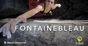 Fontainebleau - The World's Premiere Bouldering Destination
