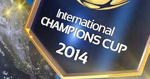 International Champions Cup 2014 - intro
