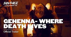 GEHENNA: WHERE DEATH LIVES | Official Trailer HD