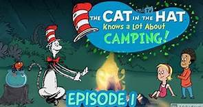 The Cat in the Hat Knows a Lot About Camping! - EPISODE 1