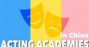 Acting Academies in China - First Step Towards FAME