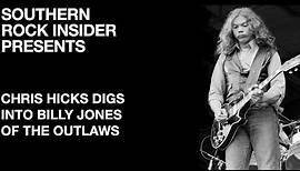 Chris Hicks Digs Into Billy Jones of the Outlaws