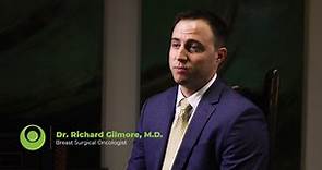 Meet Dr. Richard Gilmore: Breast Surgical Oncologist