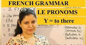All about the pronoun 'Y' in French ! How and where to place it ! Le pronom 'Y'
