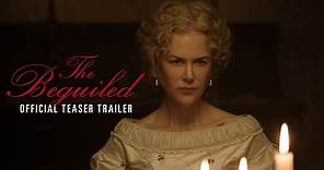 THE BEGUILED - Official Teaser Trailer [HD] - In Theaters June 23