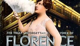 Florence Foster Jenkins - The Truly Unforgettable Voice Of Florence Foster Jenkins