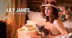 Lily James | CareerRetrospective Lily James | CareerRetrospective Lily James | Career Retrospective