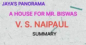 A HOUSE FOR MR. BISWAS -A NOVEL BY V. S. NAIPAUL -SUMMARY