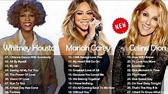 Celine Dion, Whitney Houston, Mariah Carey, Greatest Hits playlist Best Songs of World Divas 2023