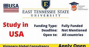 How to Get Fully Funded Scholarship Programs in the USA |East Tennessee State University Scholarship