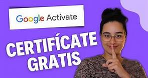 📣 Google Actívate - Los mejores CURSOS ONLINE GRATUITOS con CERTIFICADO 2023 ✅