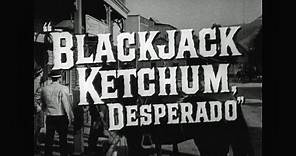 HD Film Trailer - Blackjack Ketchum Desperado 1956