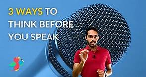 3 Ways to Think Before You Speak | Avoid Feeling Embarrassed While Speaking