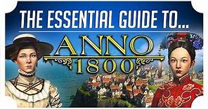 The Essential Guide to Anno 1800 - Anno 1800 Beginner Guide