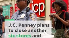 J.C. Penney, Macy's, Pier 1 closing stores around U.S.