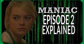 Maniac Episode 2 Explained!