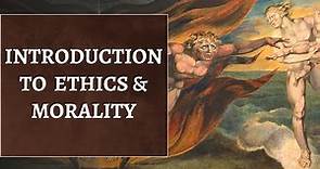 Philosophy of Ethics and Morality - Introduction to Ethics (Moral Philosophy) - What is Ethics?